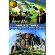 Dochia si Traian. Povesti si legende din Tinutul Neamtului