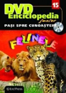 DVD Enciclopedia Junior nr. 15. Pasi spre cunoastere - Felinele (carte + DVD)