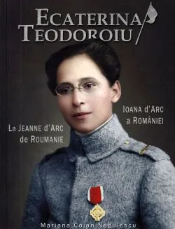 Ecaterina Teodoroiu de Mariana Cojan Negulescu