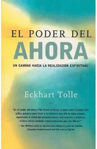 El Poder del Ahora de Eckhart Tolle