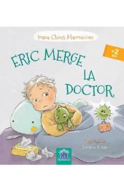 Eric merge la doctor de Ioana Chicet-Macoveiciuc