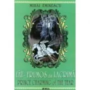 Fat Frumos din Lacrima. Prince Charming of The Tear de Mihai Eminescu