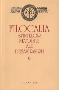 Filocalia sfintelor nevointe ale desavarsirii 6 (Reeditare)