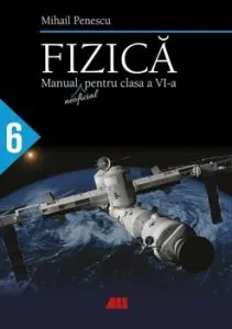 Fizica. Manual pentru clasa a VI-a de Mihai Penescu