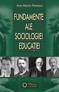 Fundamente ale Sociologiei Educatiei de Ana Maria Petrescu