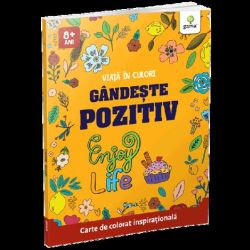 Gandeste pozitiv - Viata in culori