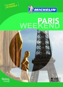 Ghidul Verde Michelin Paris Weekend  (cu harta detasabila)