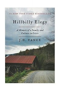 Hillbilly Elegy: A Memoir of a Family and Culture in Crisis