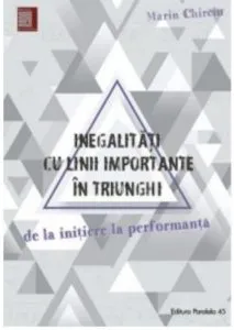 Inegalitati cu linii importante in triunghi. De la initiere la performanta de Marin Chirciu