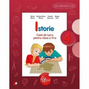 Istorie. Caiet de lucru pentru clasa a IV-a de Magda Stan