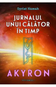 Jurnalul unui calator in timp. Vol.1: Akyron