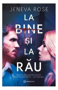 La bine și la rău de Jeneva Rose