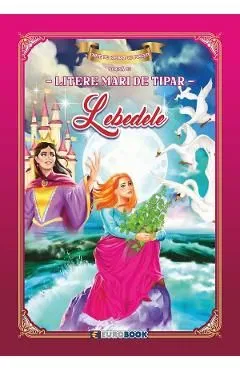 Lebedele. Carte de colorat cu povesti scrisa cu litere mari de tipar de Autor Anonim