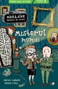Maia si Alex. Misterul mumiei de Martin Widmark