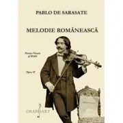 Melodie romaneasca. Pentru vioara si pian. Opus 47 de Pablo de Sarasate