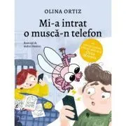 Mi-a intrat o musca-n telefon de Olina Ortiz