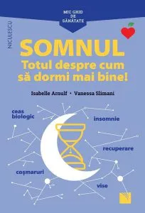 Mic ghid de sănătate: Somnul. Totul despre cum să dormi mai bine! de Vanessa Slimani