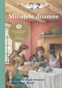 Micutele doamne. Repovestire dupa romanul Louisei May Alcott