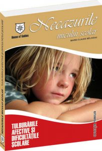 Necazurile micului scolar - Tulburarile afective si dificultatile scolare