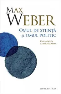 Omul de stiinta si omul politic de Max Weber