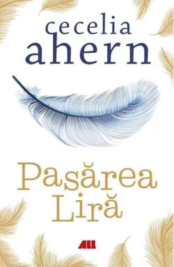 Pasărea Liră de Cecelia Ahern