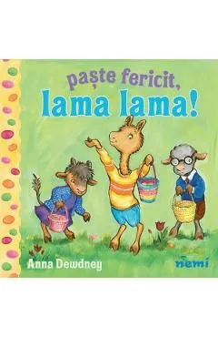 Paste fericit, Lama Lama! de Anna Dewdney