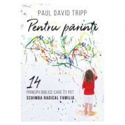 Pentru parinti. 14 principii biblice care iti pot schimba radical familia