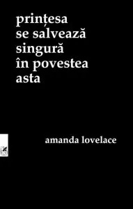 Printesa se salveaza singura in povestea asta de Amanda Lovelace