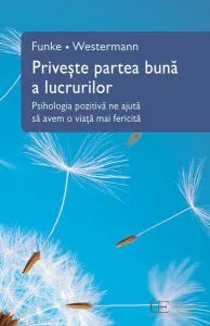 Privește partea bună a lucrurilor de Hans-Joachim Funke