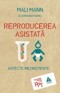 Reproducerea asistata. Aspecte inconstiente