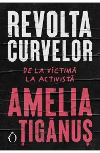 Revolta curvelor de Amelia Tiganus