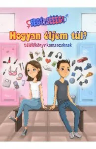 Segitseeeg! Hogyan eljem tul? Ajutooor! Cum sa ma descurc acum? de Mezo Adrienn