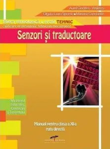 Senzori si traductoare. Manual pentru clasa a XI-a ruta directa de Aurel Ciocirlea-Vasilescu