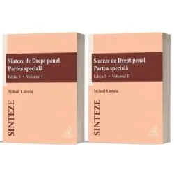 Sinteze de Drept penal. Partea speciala (vol. 1   vol. 2). Editia 5 de Mihail Udroiu