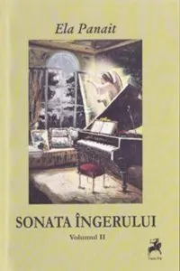 Sonata ingerului, Vol. 2 de Ela Panait