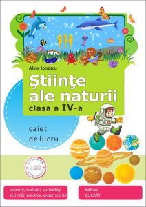 Ştiinţe ale naturii. Caiet de aplicaţii. Clasa a IV-a