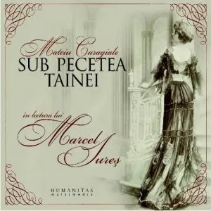 Sub pecetea tainei. Audiobook de Mateiu I. Caragiale