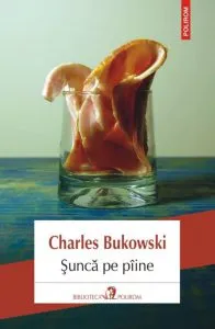 Sunca pe piine (Editia 2018) de Charles Bukowski