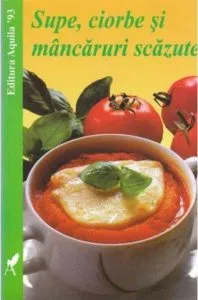 Supe, ciorbe si mancaruri scazute