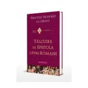 Talcuire la Epistola catre Romani de Fericitul Teodoret al Cirului