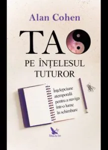 Tao pe intelesul tuturor de Cohen Alan