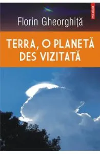 Terra, o planeta des vizitata