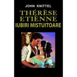 Therese Etienne, Iubiri Mistuitoare