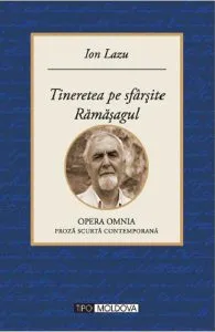 Tineretea pe sfarsite. Ramasagul de Ion Lazu