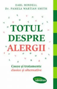Totul despre alergii de Dr. Earl Mindell & Dr. Pamela Wartian Smith