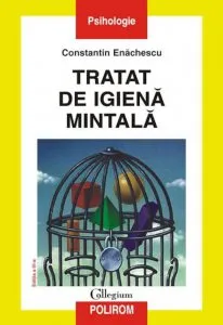 Tratat de igiena mintala (Hardcover) de Constantin Enachescu