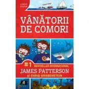 Vanatorii de comori volumul 1 de James Patterson