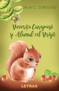 Veverita curajoasa si alunul cel vrajit de Delia C. Zorzoliu