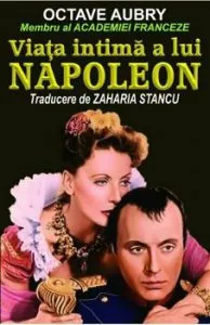 Viata intima a lui Napoleon de Octave Aubry