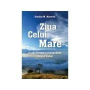Ziua Celui Mare si alte povestiri remarcabile despre Sabat de Stanley M. Maxwell